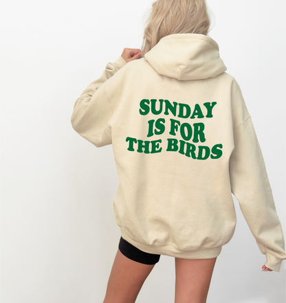 Sunday Is For The Birds Hoodie