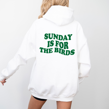 Sunday Is For The Birds Hoodie